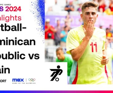 Spain 3-1 Dominican Republic - Men's Group C Football Highlights | Paris Olympics 2024 #Paris2024