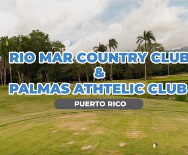 Vacation Golf: Palmas del Mar vs. Rio Mar - Puerto Rico's Ultimate Golf Battle! Who Takes the Crown?