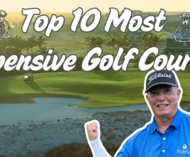 Top 10 Most Expensive Golf Courses | Ultimate Luxury Golf Destinations