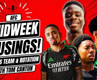 🚦ROTATION Rotation Rotation | SAKA'S ARSENAL? | NWANERI Starting | PL Standards | LEAGUE CUP