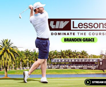 LIV Lessons: Branden Grace - Chapter 1 | Pro Tips to Fix Your Driver