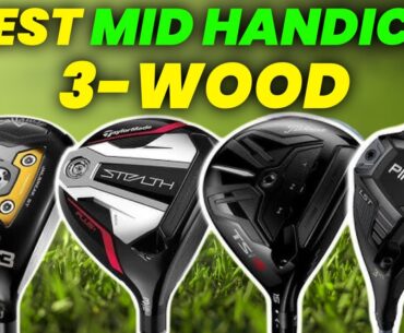 5 BEST FORGIVING 3 WOOD FOR MID HANDICAPPERS 2024: 3 Woods for Distance