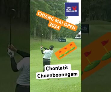 Chiang Mai Open 2024 - Highlight - ชลทิตย์ ชื่นบุญงาม Chonlatit CHUENBOONNGAM #allthailandgolftour