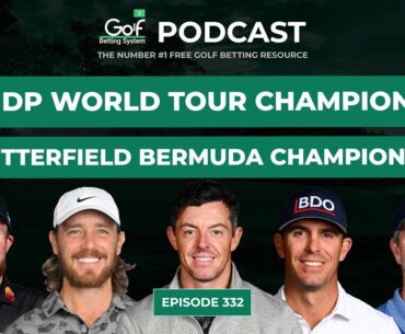 DP World Tour Championship + Butterfield Bermuda Championship 2024 - Golf Betting System Podcast