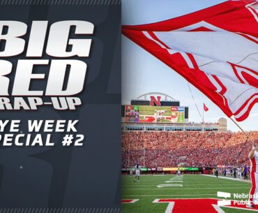 Bye Week Special #2 | Big Red Wrap Up | Nebraska Public Media