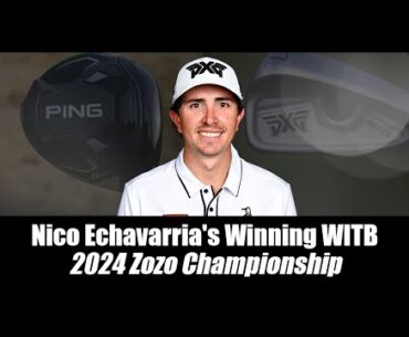 Nico Echavarria’s winning WITB: 2024 Zozo Championship
