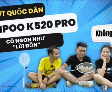 TRẢI NGHIỆM "VỢT QUỐC DÂN" DƯỚI 400K??? | VỢT CẦU LÔNG KUMPOO K520 PRO