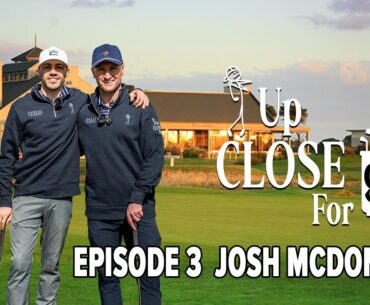 Up Close For 9 | Ep 3 Josh McDonald