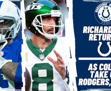 Indianapolis Colts: Richardson Returns as Starter vs. Rodgers, Jets | Horseshoe Huddle Podcast