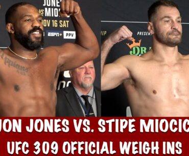 UFC 309 Official Weigh Ins: Jon Jones & Stipe Miocic