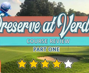 GREENVILLE'S BEST GOLF COURSE? Preserve at Verdae Course Review and Vlog | Front 9 | Shot Tracers
