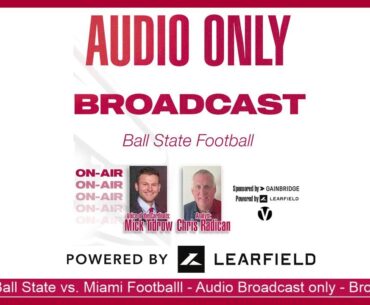 Radio Broadcast - Ball State Football vs. Miami - RedBird Rivalry - Nov. 5th