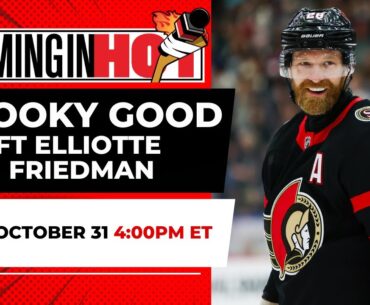 Spooky Good Ft Elliotte Friedman - Coming in Hot LIVE - October 31