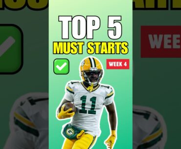 Top 5 MUST STARTS for Week 4 2024 Fantasy Football 🔥👍