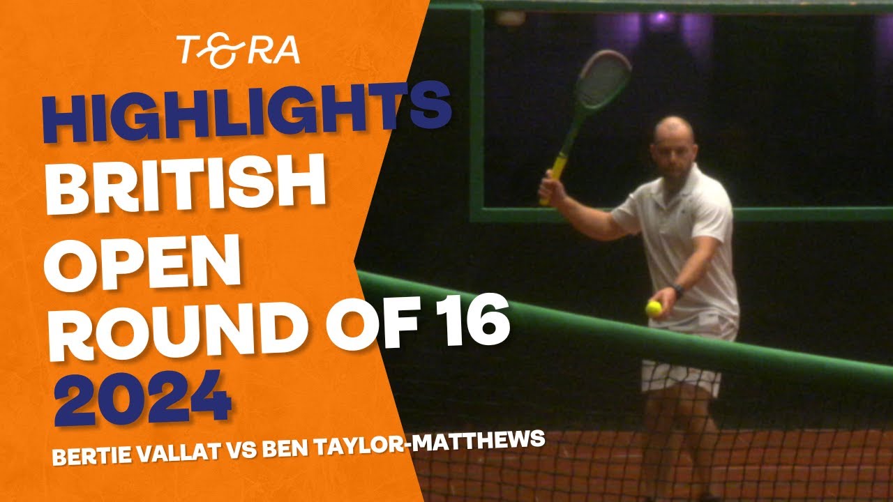 Bertie Vallat vs Ben Taylor-Matthews – HIGHLIGHTS – British Open Real Tennis 2024 – Round of 16 Bertie Vallat vs Ben Taylor-Matthews - HIGHLIGHTS - British Open Real Tennis 2024 - Round of 16
