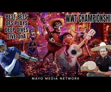 THE 2024 WWT Championship | Ep 117 - MAXING OUT IN MEXICO| Back 9 Bets