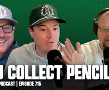 YOU COLLECT PENCILS? SICK HOBBY, DUDE - FORE PLAY EPISODE 715