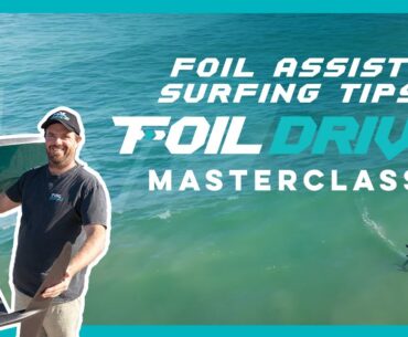 Foil Surfing Tips | Foil Drive Masterclass Series