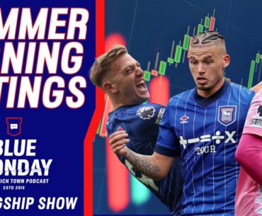 📊 WHICH IPSWICH SUMMER SIGNING HAS IMPRESSED THE MOST? | Blue Monday Flagship Show | #itfc