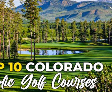 Top 10 Public Golf Courses in Colorado: A Golfer's Paradise!