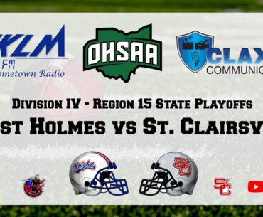 West Holmes vs St. Clairsville - OHSAA State Playoff Football from WKLM 95.3 FM