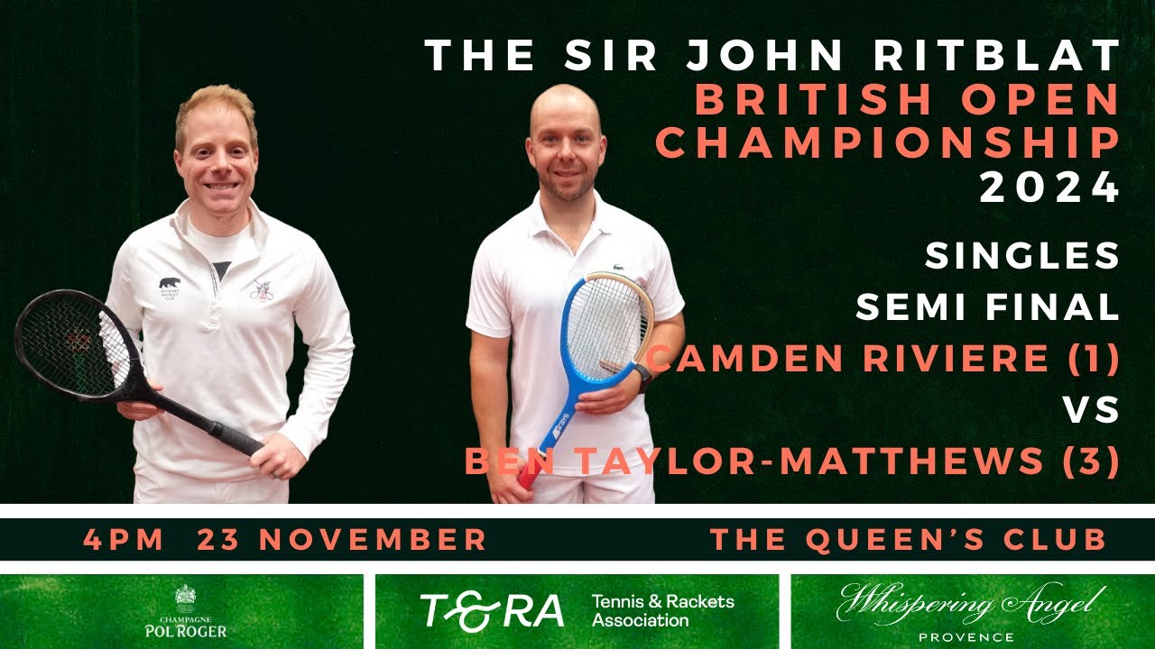 REAL TENNIS – British Open 2024 – Singles Semi Final – Camden Riviere (1) vs Ben Taylor-Matthews (3) REAL TENNIS - British Open 2024 - Singles Semi Final - Camden Riviere (1) vs Ben Taylor-Matthews (3)