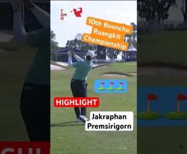 HIGHLIGHT - จักรพันธุ์ เปรมสิริกรณ์ Jakraphan PREMSIRIGORN - 10th Boonchu Ruangkit Championship