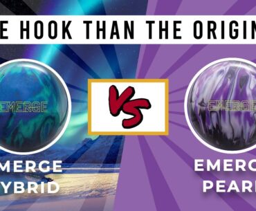Ebonite Emerge Hybrid versus Emerge Pearl // Ball Review