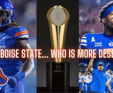 Boise State VS BYU Football...Who should be in the CFP?