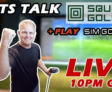 Lets Talk Square GOLF! + Play Sim Golf on GSPro