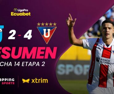 U. Católica 2 - 4 Liga de Quito Resumen Fecha 14 / 2da Etapa / LigaPro Ecuabet