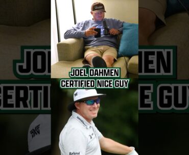 Joel Dahmen is truly one of the nicest human beings on the planet.