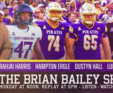 The Brian Bailey Show 11/25/24 ECU Football’s Rahjai Harris, Hampton Ergle, Dustyn Hall, Luke Larsen