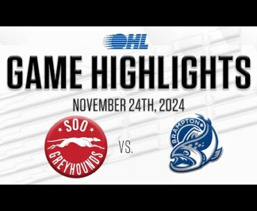 OHL Highlights: Sault Ste. Marie Greyhounds @ Brampton Steelheads Nov. 24, 2024