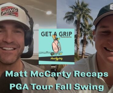 Matt McCarty's Offseason Plans Following a Successful Fall Swing | Get a Grip Podcast
