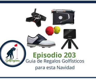 Ep 203 Guia de Regalos Golfísticos para esta Navidad