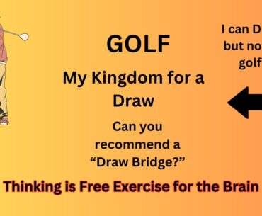 Golf Episode 03 The Draw. Why it is the best shot. A humorous look at the elusive prize ball flight.