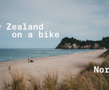 #01 North. | New Zealand on a Bike