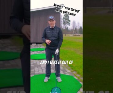 No more "over the top" in your golf swing!