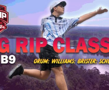 ARP | 2024 Discraft Big Rip Classic | Final B9 | Orum : Williams : Brister : Schultz | MPO Lead Card