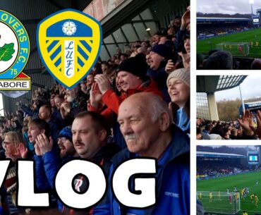 BLACKBURN ROVERS 1 LEEDS UNITED 0 - VLOG