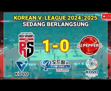 🔴 LIVE ◆ RED SPARKS VS AI PEPPERS ◆ KOREAN V-LEAGUE 2024-2025