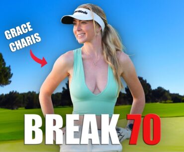 Break 70 with Grace Charis