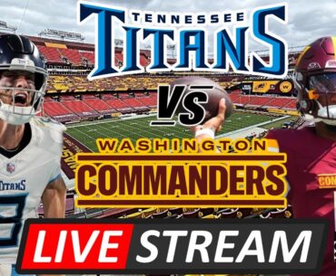 Tennessee Titans vs Washington Commanders  | NFL LIVE STREAM week 13