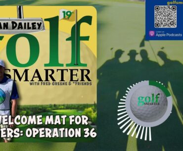 The Welcome Mat To Golf for Beginners: Operation 36! with Founder Ryan Dailey