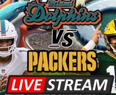 MIAMI DOLPHINS VS GREEN BAY PACKERS | NFL LIVE STREAM