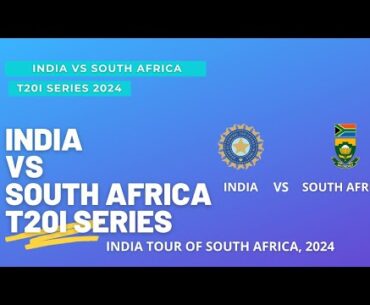 INDIA VS SOUTH AFRICA 2024 | T20I SERIES INDIA VS SOUTH AFRICA 2024 |T20I IND VS SA|T20I SERIES 2024