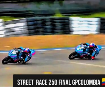 Street Racer 250 Final GPcolombia 🇨🇴 2024 #street