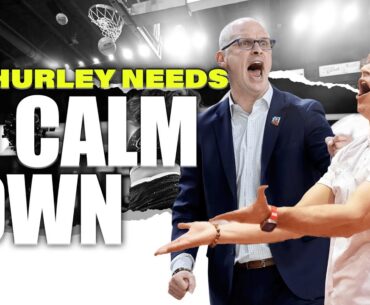 Dan Hurley's sideline antics are HURTING UConn | College Basketball