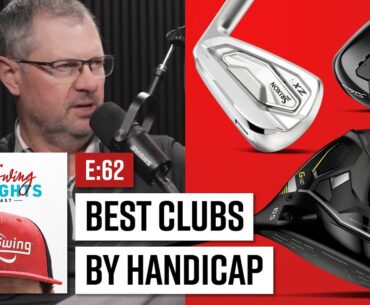 Best Clubs of 2024 By Handicap | 2nd Swing Thoughts Ep. 62